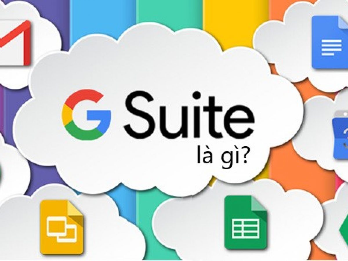 G Suite là gì? Tìm hiểu Chi Tiết về Bộ Công Cụ Văn Phòng Hiện Đại của Google