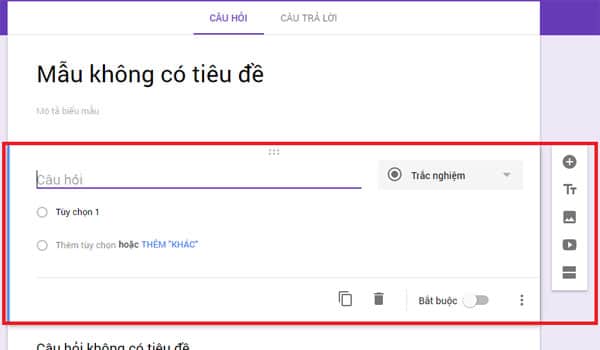 Google Form là gì? Bạn có thể nhập nội dung, thiết lập biểu mẫu bằng thanh công cụ nằm bên phải