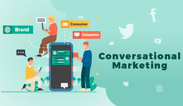 Conversational Marketing ngày càng được nhiều doanh nghiệp ưa chuộng.