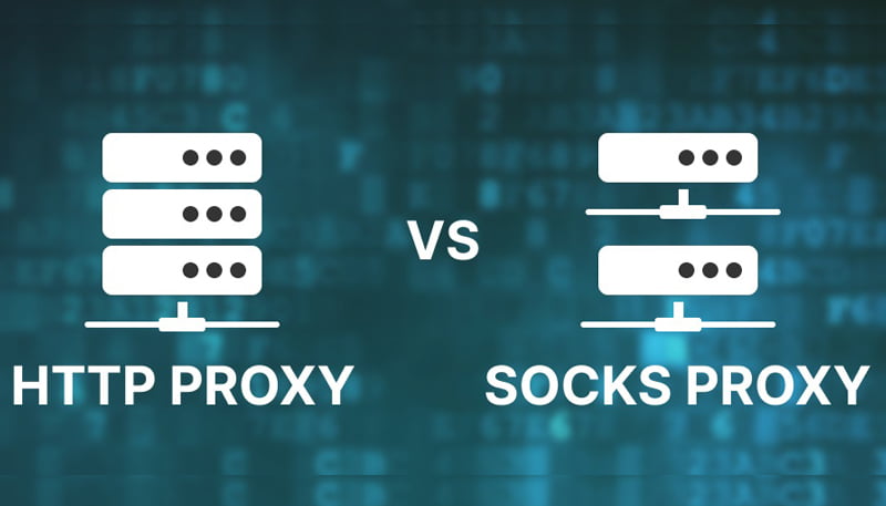Sự khác biệt giữa SOCKS Proxy và HTTP Proxy 