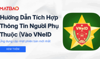 Cách tích hợp thông tin người phụ thuộc vào VNeID (Cập Nhật Mới Nhất)